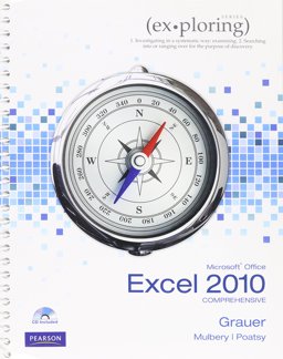 Exploring Microsoft Office Excel 2010 Comprehensive, Myitlab, and Microsoft Office 2010 180-Day Trial