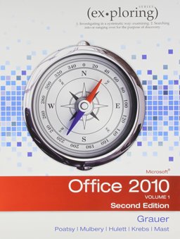 Exploring Microsoft Office 2010, Volume 1, and Myitlab