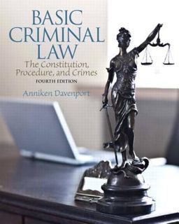 Basic Criminal Law The Constitution, Procedure, and Crimes 4th 9780133484816 Front Cover