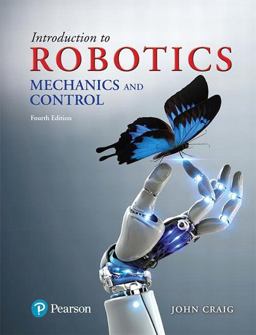 Introduction to Robotics Mechanics and Control 4th 9780133489798 Front Cover