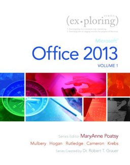 Technology in Action, Complete, Exploring Microsoft Office 2013, Volume 1, and NEW MyITLab