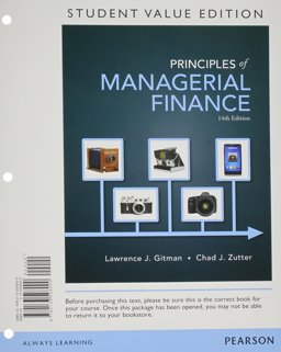 Principles of Managerial Finance, Student Value Edition 14th 9780133508000 Front Cover