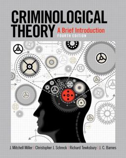 Criminological Theory A Brief Introduction 4th 9780133512373 Front Cover