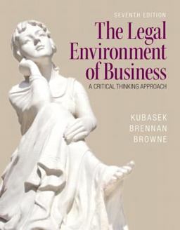 Legal Environment of Business A Critical Thinking Approach 7th 9780133546422 Front Cover