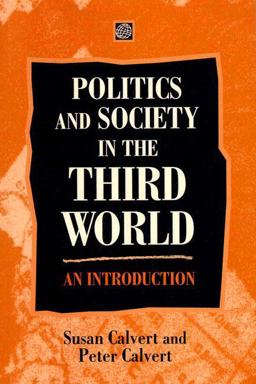 Politics and Society in the Third World Politics and Society in the Third World