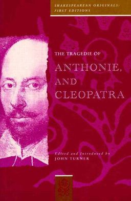 The Tragedie of Antonie and Cleopatra The Tragedie of Antonie and Cleopatra