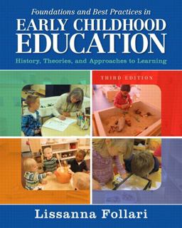 Foundations and Best Practices in Early Childhood Education History, Theories, and Approaches to Learning 3rd 9780133570328 Front Cover