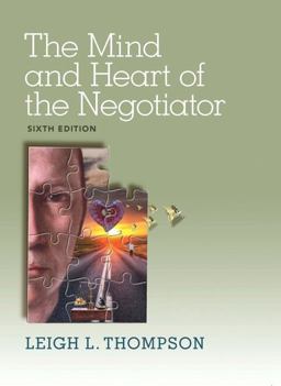Mind and Heart of the Negotiator 6th 9780133571776 Front Cover
