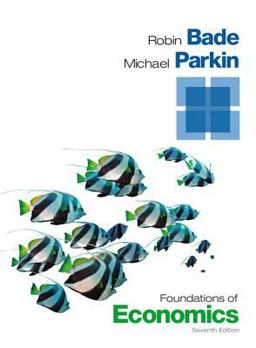 Foundations of Economics Plus NEW MyEconLab with Pearson EText -- Access Card Package