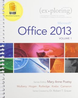 Exploring Microsoft Office 2013, Volume 1 and MyITLab with Pearson EText -- Access Card -- for Exploring with Office 2013 Package