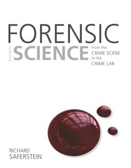 Forensic Science: From the Crime Scene to the Crime Lab 3rd 9780133591286 Front Cover
