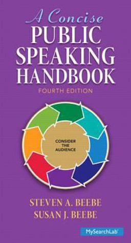 Concise Public Speaking Handbook Plus MySearchLab with Pearson EText -- Access Card Package