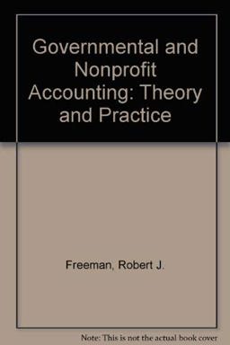 Governmental and Non-Profit Accounting Theory and Practice 4th 9780133623444 Front Cover
