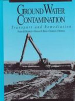 Ground Water Contamination Transport and Remediation  9780133625929 Front Cover