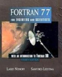 FORTRAN 77 for Engineers and Scientists with an Introduction to FORTRAN 90 4th 9780133630039 Front Cover