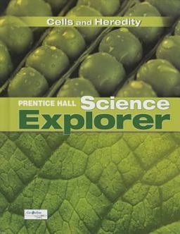 Science Explorer C2009 Book C Student Edition Cells and Heredity