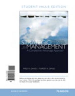 Strategic Management A Competitive Advantage Approach, Concepts and Cases, Student Value Edition 15th 2014 9780133740363 Front Cover