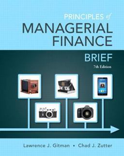 Principles of Managerial Finance, Brief Plus NEW MyFinanceLab with Pearson EText -- Access Card Package