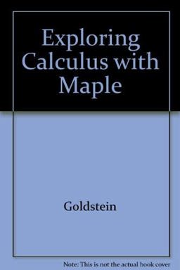 Exploring Calculus with Maple Calculus