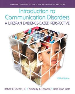 Introduction to Communication Disorders A Lifespan Evidence-Based Perspective 5th 9780133756692 Front Cover