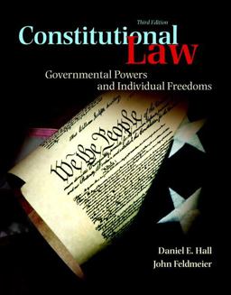Constitutional Law Governmental Powers and Individual Freedoms 3rd 9780133767698 Front Cover