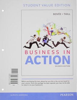 Business in Action, Student Value Edition Business in Action, Student Value Edition