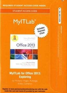 MyLab IT with Pearson EText -- Access Card -- for Exploring with Office 2013