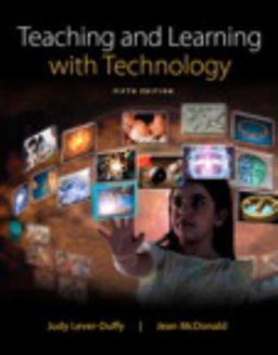 Teaching and Learning with Technology 5th 9780133783032 Front Cover
