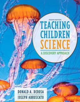 Teaching Children Science A Discovery Approach 8th 9780133783704 Front Cover