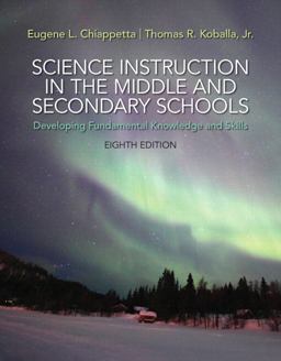 Science Instruction in the Middle and Secondary Schools Developing Fundamental Knowledge and Skills, Pearson EText with Loose-Leaf Version -- Access Card Package 8th 9780133783766 Front Cover