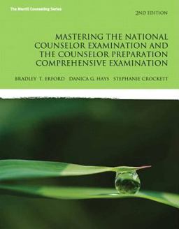 Mastering the National Counselor Examination and the Counselor Preparation Comprehensive Examination 2nd 9780133786774 Front Cover
