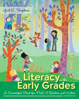 Literacy in the Early Grades A Successful Start for Prek-4 Readers and Writers 4th 9780133825015 Front Cover