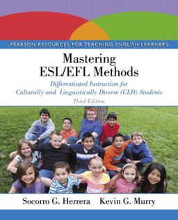 Mastering ESL/EFL Methods Differentiated Instruction for Culturally and Linguistically Diverse (CLD) Students -- Enhanced Pearson EText 3rd 9780133827675 Front Cover