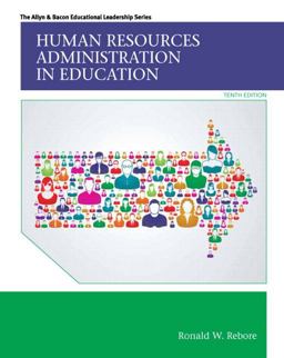 Human Resources Administration in Education with Enhanced Pearson EText -- Access Card Package 10th 9780133830880 Front Cover