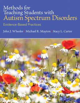 Methods for Teaching Students with Autism Spectrum Disorders Evidence-Based Practices, Pearson EText with Loose-Leaf Version -- Access Card Package  9780133833669 Front Cover