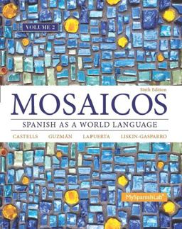 Mosaicos, Volume 2 with MySpanishLab with Pearson EText -- Access Card Package (one-Semester Access) 6th 9780133847642 Front Cover