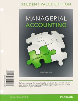 Managerial Accounting, Student Value Edition Plus NEW MyAccountingLab with Pearson EText -- Access Card Package Managerial Accounting, Student Value Edition Plus NEW MyAccountingLab with Pearson EText -- Access Card Package