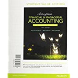 Horngren's Financial and Managerial Accounting, the Financial Chapters, Student Value Edition 5th 9780133851731 Front Cover