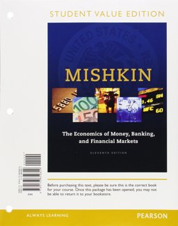 Economics of Money, Banking and Financial Markets, the, Student Value Edition