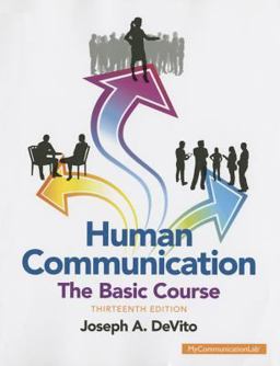 Human Communication The Basic Course 13th 9780133866384 Front Cover