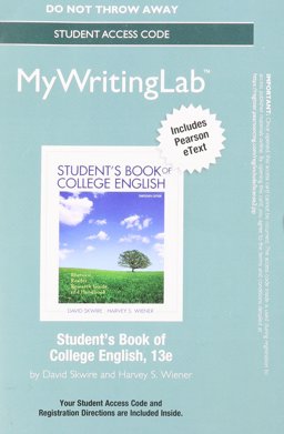 MyWritingLab with Pearson EText -- Standalone Access Card -- for Student's Book of College English Rhetoric, Reader, Research Guide, and Handbook