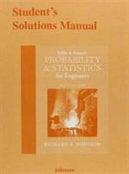 Student Solutions Manual for Miller and Freund's Probability and Statistics for Engineers