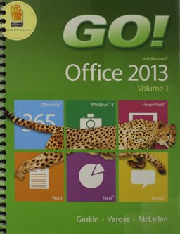 GO! with Office 2013 Volume 1 and MyITLab with Pearson EText -- Access Card -- for GO! with Technology in Action and Technology in Action, Introductory Package