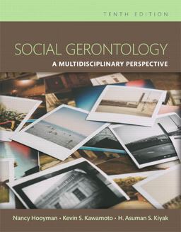 Social Gerontology A Multidisciplinary Perspective 10th 9780133894776 Front Cover