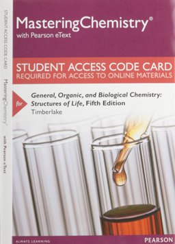 MasteringChemistry with Pearson EText -- Standalone Access Card -- for General, Organic, and Biological Chemistry