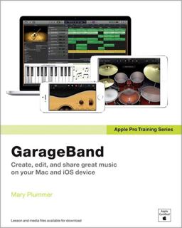 Apple Pro Training Series GarageBand  9780133900927 Front Cover