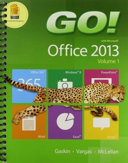 GO! with Office 2013 Volume 1 and MyITLab with Pearson EText -- Access Card -- for GO! with Office 2013 and Office 365 Home Premium Academic 180-Day Trial Access Card Fall 2014, Myitlab Package