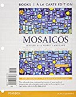 Mosaicos Spanish As a World Language, Books a la Carte Plus MySpanishLab with EText (multi-Semester Access) -- Access Card Package 6th 9780133906769 Front Cover
