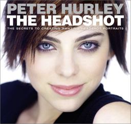 Headshot The Secrets to Creating Amazing Headshot Portraits  9780133928518 Front Cover