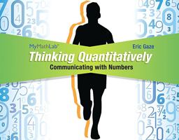 Thinking Quantitatively Communicating with Numbers Mylab Math Access Card with Guided Worksheets -- Access Card Package  9780133949902 Front Cover
